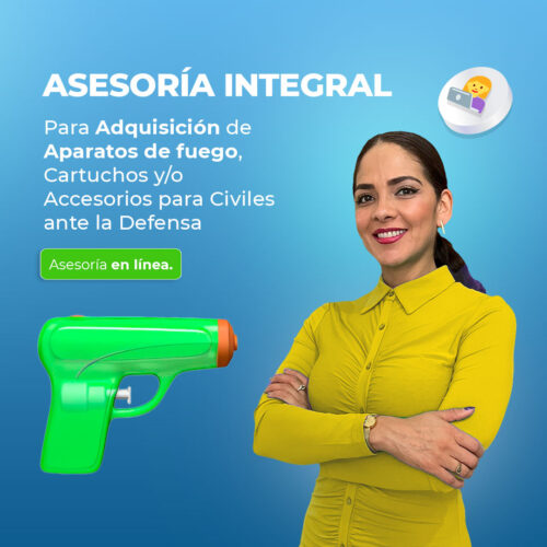 Asesoría Para Adquisición de  Aparatos de fuego, Cartuchos y/o  Accesorios para Civiles ante la Defensa